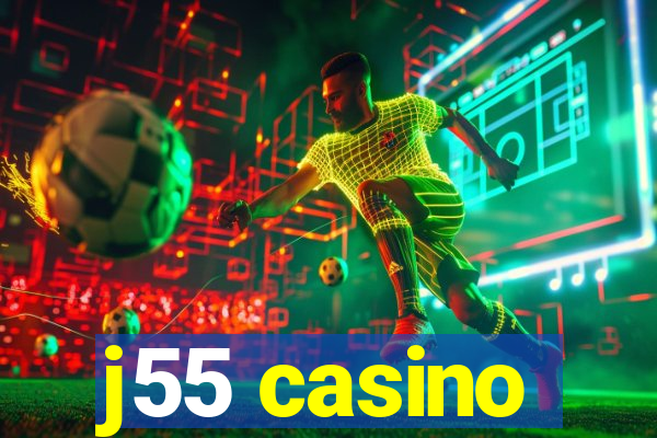 j55 casino